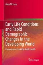 Early Life Conditions and Rapid Demographic Changes in the Developing World: Consequences for Older Adult Health