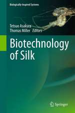 Biotechnology of Silk