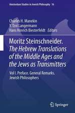 Moritz Steinschneider. The Hebrew Translations of the Middle Ages and the Jews as Transmitters: Vol I. Preface. General Remarks. Jewish Philosophers