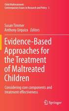 Evidence-Based Approaches for the Treatment of Maltreated Children