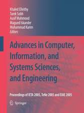 Advances in Computer, Information, and Systems Sciences, and Engineering: Proceedings of IETA 2005, TeNe 2005 and EIAE 2005