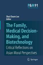 The Family, Medical Decision-Making, and Biotechnology: Critical Reflections on Asian Moral Perspectives