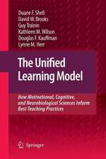 The Unified Learning Model: How Motivational, Cognitive, and Neurobiological Sciences Inform Best Teaching Practices