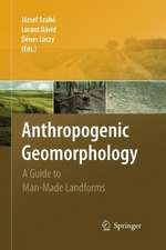 Anthropogenic Geomorphology: A Guide to Man-Made Landforms