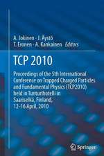 TCP 2010: Proceedings of the 5th International Conference on Trapped Charged Particles and Fundamental Physics (TCP2010) held in Tunturihotelli in Saariselkä, Finland, April 12-16, 2010