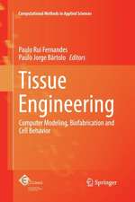 Tissue Engineering: Computer Modeling, Biofabrication and Cell Behavior