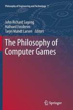 The Philosophy of Computer Games