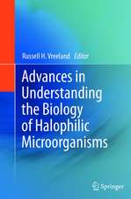 Advances in Understanding the Biology of Halophilic Microorganisms