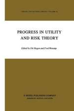 Progress in Utility and Risk Theory