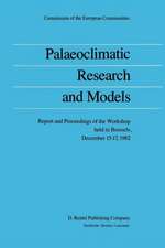 Palaeoclimatic Research and Models: Report and Proceedings of the Workshop held in Brussels, December 15–17, 1982