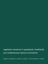 Vegetation dynamics in grasslans, heathlands and mediterranean ligneous formations: Symposium of the Working Groups for Succession research on permanent plots, and Data-processing in phytosociology of the International Society for Vegetation Science, held at Montpellier, France, September 1980