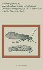 Proceedings of the Third International Symposium on Trichoptera: Perugia July 28–August 2, 1980