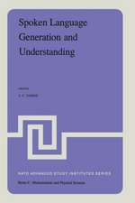 Spoken Language Generation and Understanding: Proceedings of the NATO Advanced Study Institute held at Bonas, France, June 26 – July 7, 1979