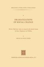 Dramatizations of Social Change: Herman Heijermans’Plays as Compared with Selected Dramas by Ibsen, Hauptmann and Chekhov