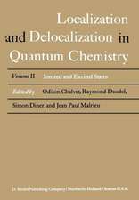 Localization and Delocalization in Quantum Chemistry: Ionized and Excited States