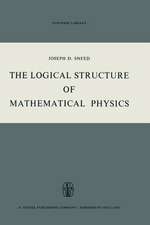 The Logical Structure of Mathematical Physics