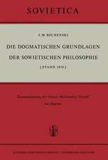 Die Dogmatischen Grundlagen der Sowjetischen Philosophie: [Stand 1958]