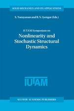 IUTAM Symposium on Nonlinearity and Stochastic Structural Dynamics: Proceedings of the IUTAM Symposium held in Madras, Chennai, India 4–8 January 1999