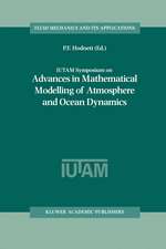 IUTAM Symposium on Advances in Mathematical Modelling of Atmosphere and Ocean Dynamics: Proceedings of the IUTAM Symposium held in Limerick, Ireland, 2–7 July 2000