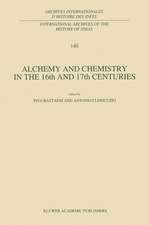 Alchemy and Chemistry in the 16th and 17th Centuries