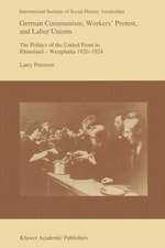 German Communism, Workers’ Protest, and Labor Unions: The Politics of the United Front in Rhineland-Westphalia 1920–1924