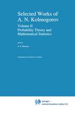 Selected Works II: Probability Theory and Mathematical Statistics