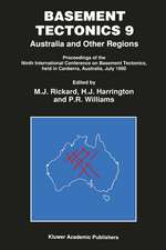 Basement Tectonics 9: Australia and Other Regions Proceedings of the Ninth International Conference on Basement Tectonics, held in Canberra, Australia, July 1990