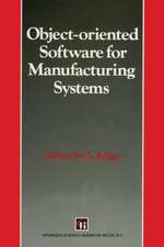 Object-oriented Software for Manufacturing Systems