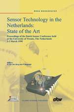 Sensor Technology in the Netherlands: State of the Art: Proceedings of the Dutch Sensor Conference held at the University of Twente, The Netherlands, 2–3 March 1998