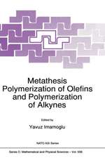 Metathesis Polymerization of Olefins and Polymerization of Alkynes