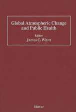 Global Atmospheric Change and Public Health