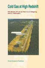 Cold Gas at High Redshift: Proceedings of a Workshop Celebrating the 25th Anniversary of the Westerbork Synthesis Radio Telescope, held in Hoogeveen, The Netherlands, August 28–30, 1995