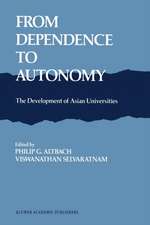 From Dependence to Autonomy: The Development of Asian Universities