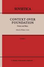 Context Over Foundation: Dewey and Marx