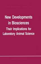 New Developments in Biosciences: Their Implications for Laboratory Animal Science: Proceedings of the Third Symposium of the Federation of European Laboratory Animal Science Associations, held in Amsterdam, The Netherlands, 1–5 June 1987