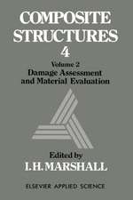 Composite Structures 4: Volume 2 Damage Assessment and Material Evaluation