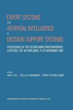 Expert Systems and Artificial Intelligence in Decision Support Systems: Proceedings of the Second Mini Euroconference, Lunteren, The Netherlands, 17–20 November 1985