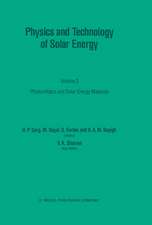 Physics and Technology of Solar Energy: Volume 2: Photovoltaic and Solar Energy Materials Proceedings of the International Workshop on Physics of Solar Energy, New Delhi, India, November 24 – December 6, 1986