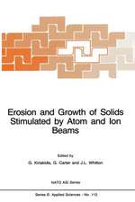 Erosion and Growth of Solids Stimulated by Atom and Ion Beams