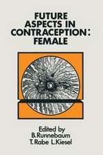 Future Aspects in Contraception: Proceedings of an International Symposium held in Heidelberg, 5–8 September 1984 Part 2 Female Contraception