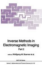 Inverse Methods in Electromagnetic Imaging: Part 2