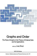 Graphs and Order: The Role of Graphs in the Theory of Ordered Sets and Its Applications