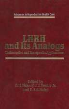 LHRH and Its Analogs: Contraceptive and Therapeutic Applications