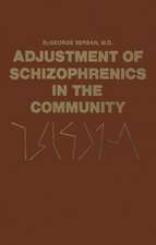 Adjustment of Schizophrenics in the Community