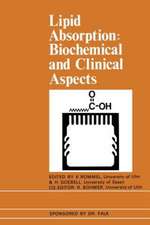 Lipid Absorption: Biochemical and Clinical Aspects: Proceedings of an International Conference held at Titisee, The Black Forest, Germany, May 1975