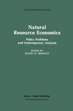 Natural Resource Economics: Policy Problems and Contemporary Analysis