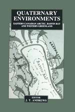 Quaternary Environments: Eastern Canadian Arctic, Baffin Bay and Western Greenland