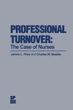 Professional Turnover: The Case of Nurses