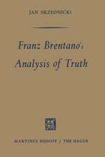 Franz Brentano’s Analysis of Truth