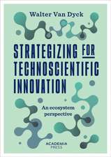 Strategizing for Technoscientific Innovation